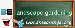 WordMeaning blackboard for landscape gardening